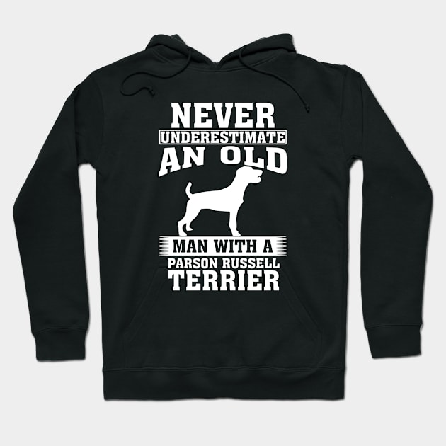 Never Underestimate an Old Man with Parson Russell Terrier Hoodie by silvercoin